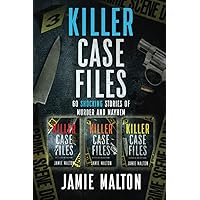 Killer Case Files: 60 Shocking Stories of Murder and Mayhem (True Crime Bundle)