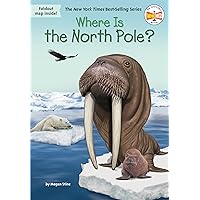 Where Is the North Pole? Where Is the North Pole? Paperback Kindle Audible Audiobook Hardcover