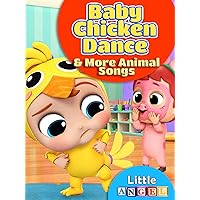 Baby Chicken Dance and More Animal Songs - Little Angel