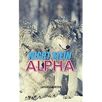 Nicht Mein Alpha (German Edition) Nicht Mein Alpha (German Edition) Kindle