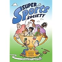 The Super Sports Society Vol. 1 (Volume 1) The Super Sports Society Vol. 1 (Volume 1) Paperback Kindle Hardcover Audible Audiobook