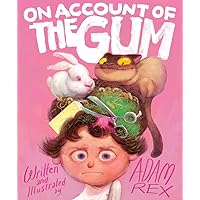 On Account of the Gum On Account of the Gum Hardcover Kindle
