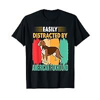Easily By Distracted American Foxhound Dog Funny Dogs Lovers T-Shirt