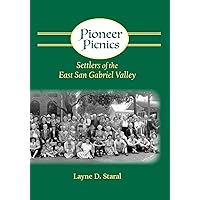 Pioneer Picnics: Settlers of the East San Gabriel Valley