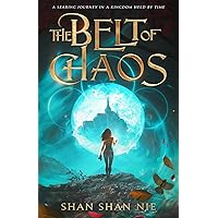 The Belt of Chaos: A Teen and Young Adult Fantasy Mystery Adventure Novel