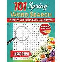 Spring Word Search Puzzles with Inspirational Quotes: 101 Spring Themed Word Search Puzzles with Inspiring Quotes. Large Print for Adults, Seniors and Smart Kids. Spring Word Search Puzzles with Inspirational Quotes: 101 Spring Themed Word Search Puzzles with Inspiring Quotes. Large Print for Adults, Seniors and Smart Kids. Paperback