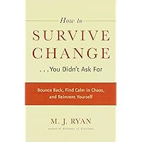 How to Survive Change...You Didn't Ask For How to Survive Change...You Didn't Ask For Hardcover Kindle Audible Audiobook Paperback Audio CD