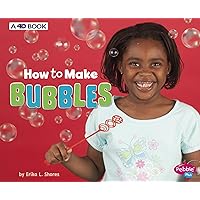 How to Make Bubbles: A 4D Book (Hands-On Science Fun) (Hands-On Science Fun: 4D Book) How to Make Bubbles: A 4D Book (Hands-On Science Fun) (Hands-On Science Fun: 4D Book) Paperback Audible Audiobook Library Binding