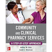 Community and Clinical Pharmacy Services: A step by step approach. Community and Clinical Pharmacy Services: A step by step approach. Kindle Paperback