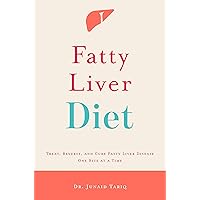 Fatty Liver Diet: Treat, Reverse, and Cure Fatty Liver Disease One Bite at a Time Fatty Liver Diet: Treat, Reverse, and Cure Fatty Liver Disease One Bite at a Time Kindle Paperback