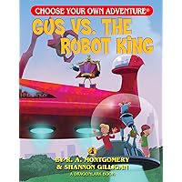 Gus Vs. the Robot King (Choose Your Own Adventure - Dragonlark) (Choose Your Own Adventure: Dragonlarks)