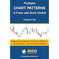 Profitable Chart Patterns in Forex and Stock Market: Fibonacci Analysis, Harmonic Pattern, Elliott Wave, and X3 Chart Pattern