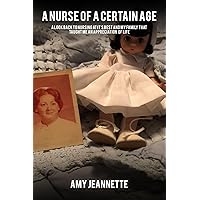 A Nurse of a Certain Age A Nurse of a Certain Age Kindle Hardcover Paperback