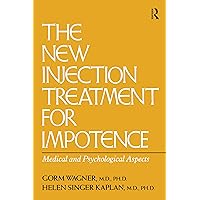 The New Injection Treatment For Impotence: Medical And Psychological Aspects The New Injection Treatment For Impotence: Medical And Psychological Aspects Kindle Hardcover Paperback