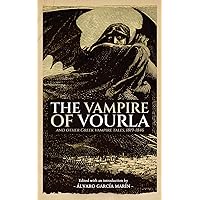 The Vampire of Vourla and Other Greek Vampire Tales, 1819-1846