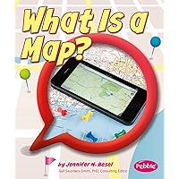 What Is a Map? (Maps) What Is a Map? (Maps) Paperback Kindle Library Binding