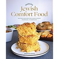Modern Jewish Comfort Food: 100 Fresh Recipes for Classic Dishes from Kugel to Kreplach Modern Jewish Comfort Food: 100 Fresh Recipes for Classic Dishes from Kugel to Kreplach Hardcover Kindle