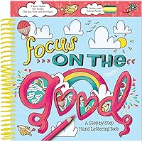 Focus on the Good: A Step-by-Step Hand Lettering Book (Creativity Corner) Focus on the Good: A Step-by-Step Hand Lettering Book (Creativity Corner) Spiral-bound