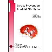 Stroke Prevention in Atrial Fibrillation (UNI-MED Science) Stroke Prevention in Atrial Fibrillation (UNI-MED Science) Kindle