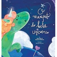 O manifesto do bebê unicórnio - Baby Unicorn Portuguese (Portuguese Edition) O manifesto do bebê unicórnio - Baby Unicorn Portuguese (Portuguese Edition) Hardcover