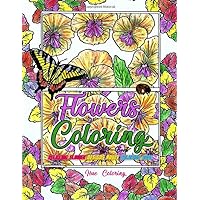 Flowers Coloring Book: Relaxing Flower Designs Adult Coloring Book