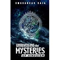 Unravelling the Mysteries of Hinduism