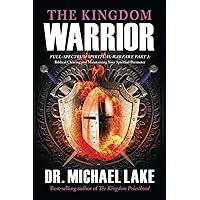 The Kingdom Warrior: Full-Spectrum Spiritual Warfare Part 1: Biblical Clearing and Maintaining your Spiritual Perimeter The Kingdom Warrior: Full-Spectrum Spiritual Warfare Part 1: Biblical Clearing and Maintaining your Spiritual Perimeter Paperback Kindle