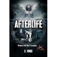 AfterLife: There Will Be Trouble (Book 1 of 3 Book Series), PG-Rated Version (AfterLife, 3 Book Series, Pg-Rated Version)