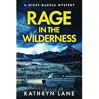 Rage in the Wilderness (Nikki Garcia Mystery)