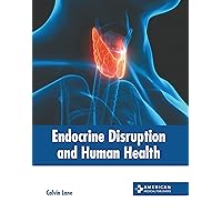 Endocrine Disruption and Human Health