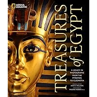 Treasures of Egypt: A Legacy in Photographs From the Pyramids to Cleopatra Treasures of Egypt: A Legacy in Photographs From the Pyramids to Cleopatra Hardcover
