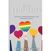 The Self-compassion effect and mediation effect The Self-compassion effect and mediation effect Paperback