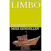 LIMBO: An Aid Worker Remembers the Vietnamese Boat People Saga (1975-1996) LIMBO: An Aid Worker Remembers the Vietnamese Boat People Saga (1975-1996) Kindle Paperback