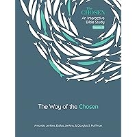 The Way of the Chosen (Volume 3) (The Chosen Bible Study Series) The Way of the Chosen (Volume 3) (The Chosen Bible Study Series) Paperback Kindle