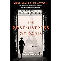 The Postmistress of Paris: A Novel The Postmistress of Paris: A Novel Kindle Paperback Audible Audiobook Hardcover Audio CD