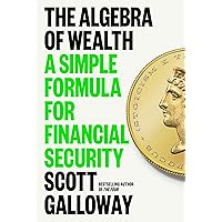 The Algebra of Wealth: A Simple Formula for Financial Security The Algebra of Wealth: A Simple Formula for Financial Security Kindle Hardcover Audible Audiobook