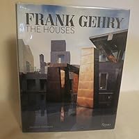 Frank Gehry: The Houses Frank Gehry: The Houses Hardcover