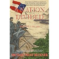 A Nation Divided: A 12-Hour Miniseries of the American Civil War: Episodes 101-104 (To Appomattox)