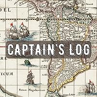 Captain's Log Book: Sailing, Boating, And Ship's Log Book - Cruising Log, Guests Register, Track Weather, And Maintenance Of Your Boats And Yachts - Gift For Boaters And Sailors