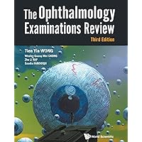 Ophthalmology Examinations Review, the (Third Edition) Ophthalmology Examinations Review, the (Third Edition) Paperback Kindle Hardcover