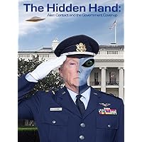The Hidden Hand: Alien Contact and the Government Cover-up