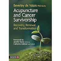 Acupuncture and Cancer Survivorship Acupuncture and Cancer Survivorship Paperback Kindle