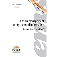 Cas en management des systèmes d'information: Études de cas - DCSG 5 (French Edition) Cas en management des systèmes d'information: Études de cas - DCSG 5 (French Edition) Kindle Paperback
