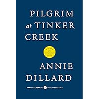 Pilgrim at Tinker Creek (Harper Perennial Modern Classics) Pilgrim at Tinker Creek (Harper Perennial Modern Classics) Paperback Kindle Audible Audiobook Mass Market Paperback Hardcover Audio CD