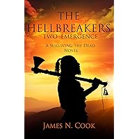 The Hellbreakers 2: Emergence: A Surviving the Dead Novel (The Hellbreakers: A Surviving the Dead Series) The Hellbreakers 2: Emergence: A Surviving the Dead Novel (The Hellbreakers: A Surviving the Dead Series) Kindle Audible Audiobook Paperback