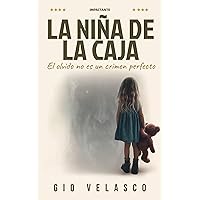 LA NIÑA DE LA CAJA: El olvido no es un crimen perfecto (Spanish Edition) LA NIÑA DE LA CAJA: El olvido no es un crimen perfecto (Spanish Edition) Kindle