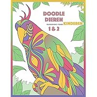 Doodle Dieren Kleurboek voor Kinderen 1 & 2 (Dutch Edition) Doodle Dieren Kleurboek voor Kinderen 1 & 2 (Dutch Edition) Paperback
