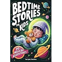 Bedtime Stories for Kids ages 4-8: 20 Magical Adventures with Lessons, Teachings and Fun, Ideal for a Deep and Calm Sleep for Boys and Girls. Colorful Images Bedtime Stories for Kids ages 4-8: 20 Magical Adventures with Lessons, Teachings and Fun, Ideal for a Deep and Calm Sleep for Boys and Girls. Colorful Images Kindle Paperback