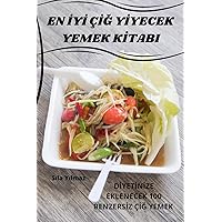 En İyİ ÇİĞ Yİyecek Yemek Kİtabi (Turkish Edition)