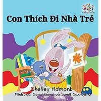 I Love to Go to Daycare: Vietnamese Language Children's Book (Vietnamese Bedtime Collection) (Vietnamese Edition) I Love to Go to Daycare: Vietnamese Language Children's Book (Vietnamese Bedtime Collection) (Vietnamese Edition) Hardcover Paperback